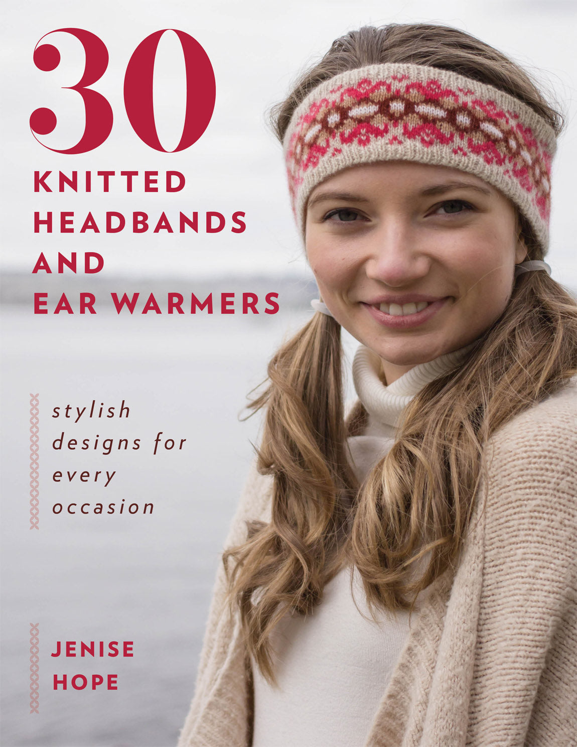 30 Knitted Headbands and Ear Warmers Stylish Designs for Every Occasion (Jenise Hope)