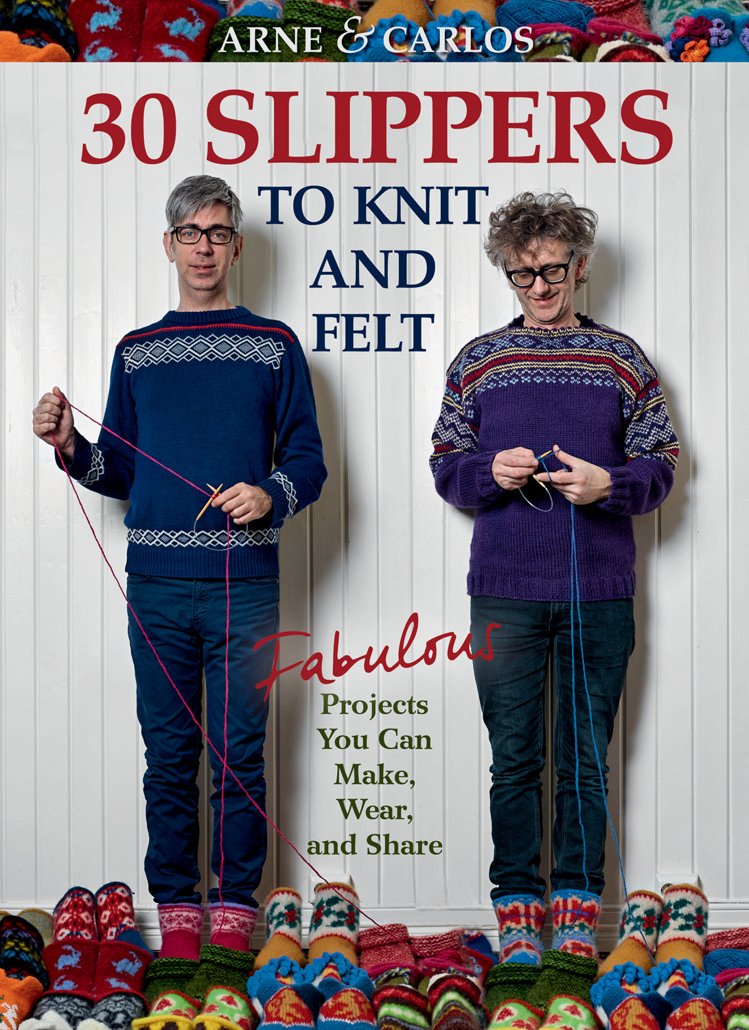 30 Slippers to Knit Felt (Arne Carlos)