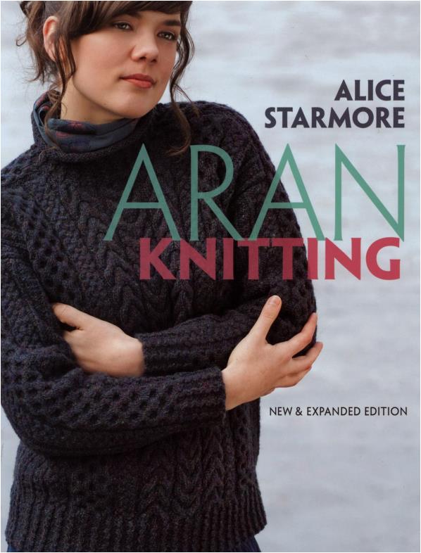 Aran Knitting, Expanded Edition (Starmore, Alice)