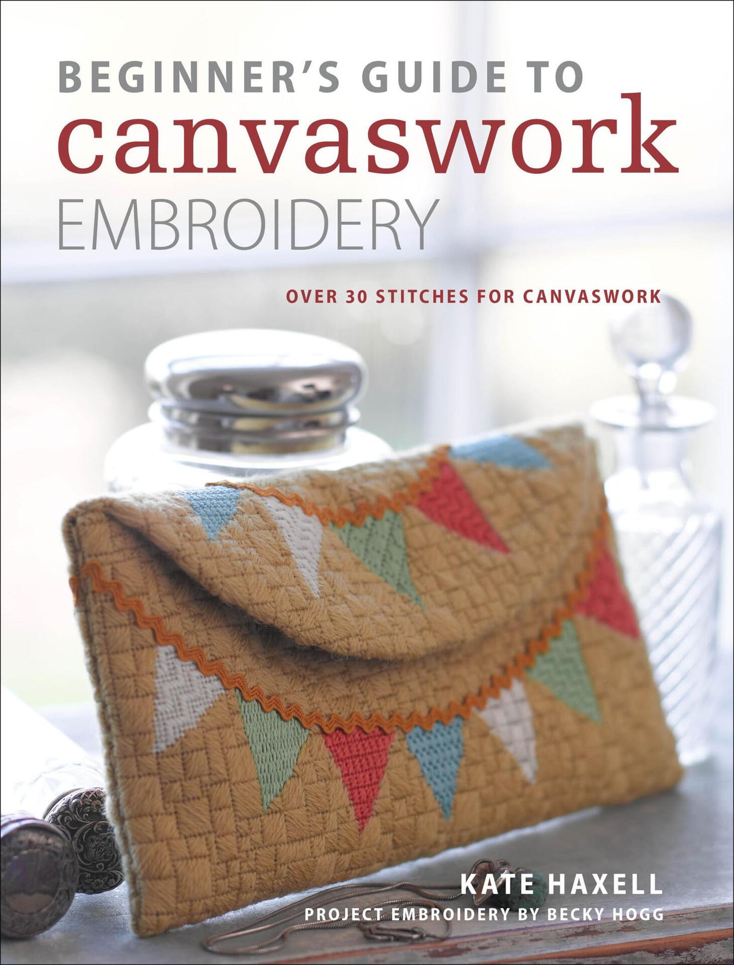 Beginner's Guide to Canvaswork Embroidery - Over 30 Stitches for Canvaswork (English Edition)