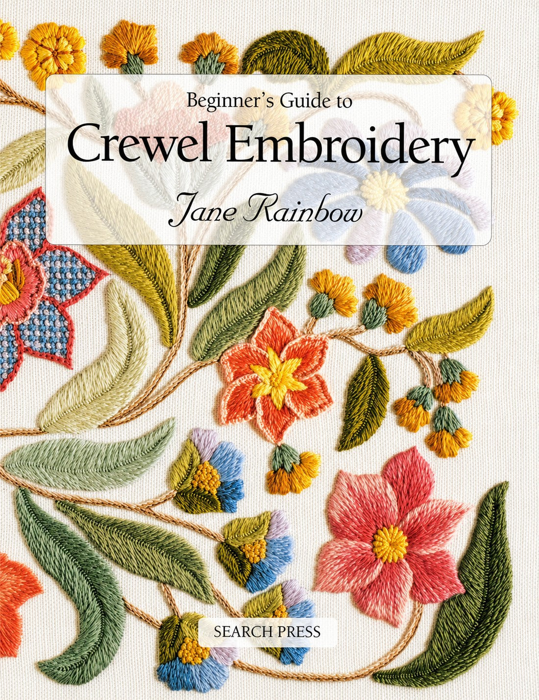 Beginner's Guide to Crewel Embroidery (Rainbow, Jane)