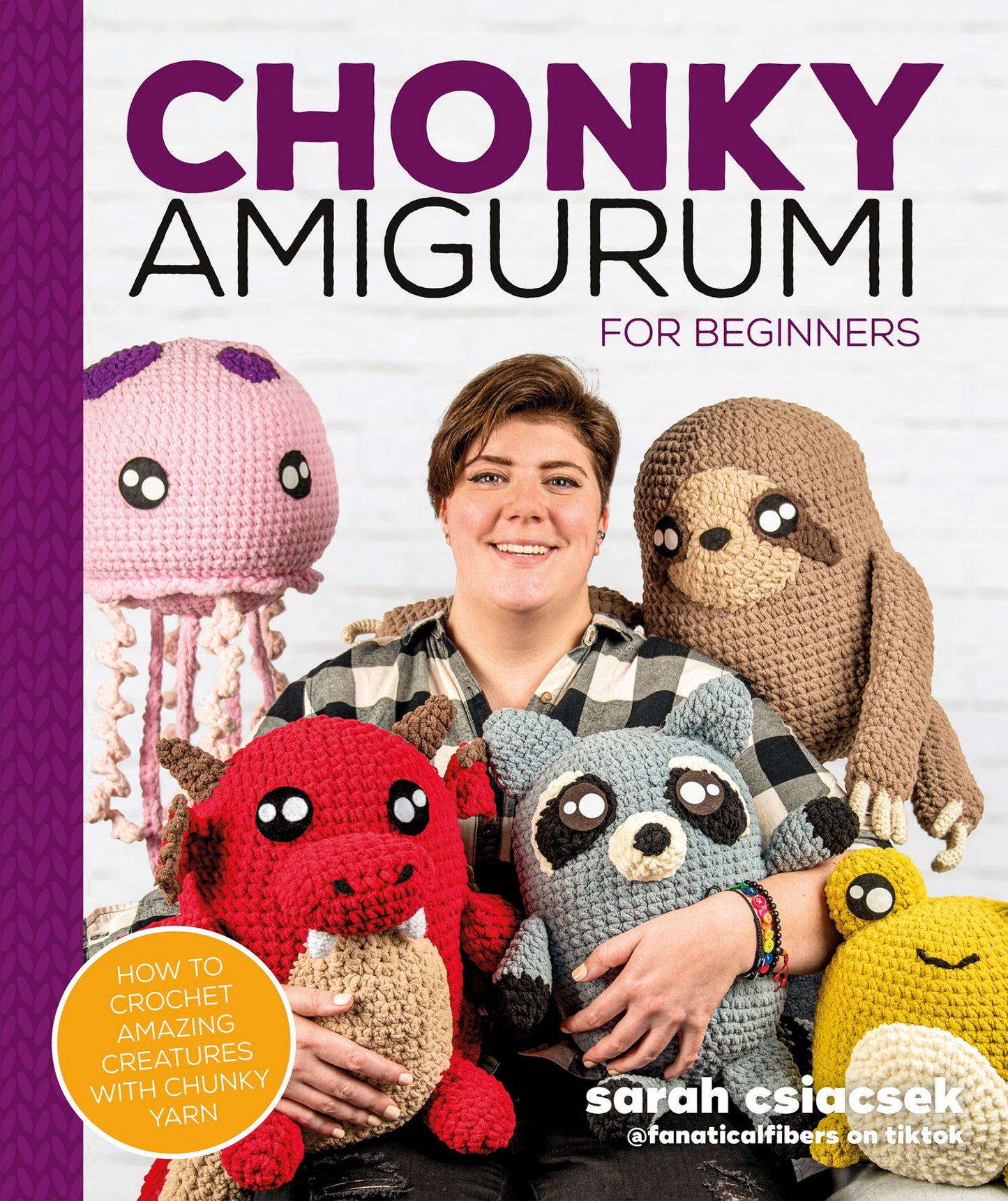 Chonky Amigurumi for Beginners (Sarah Csiacsek)