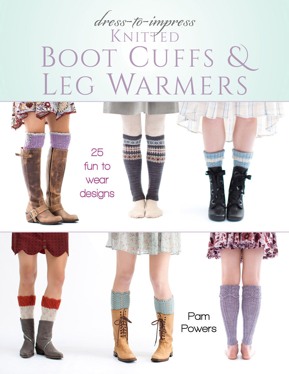 Dress-to-Impress - Knitted Boot Cuffs & Leg Warmers (Pam Powers)