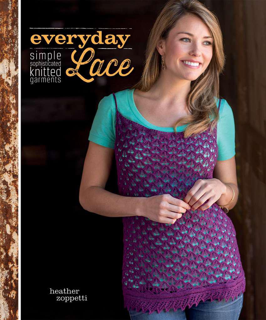 Everyday Lace Simple, Sophisticated Knitted Garments (Zoppetti, Heather)