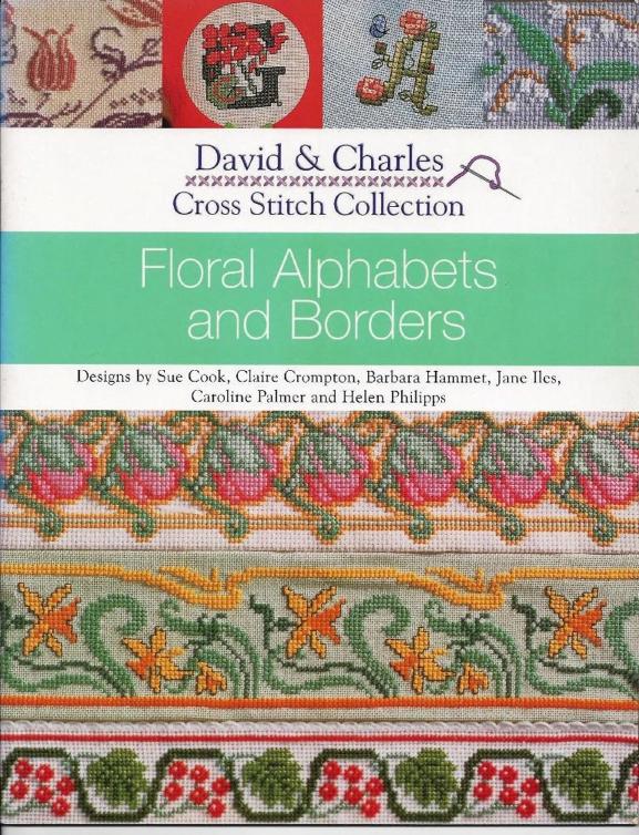 Floral Alphabets and Borders (David & Charles Cross Stitch Collection) (2005)
