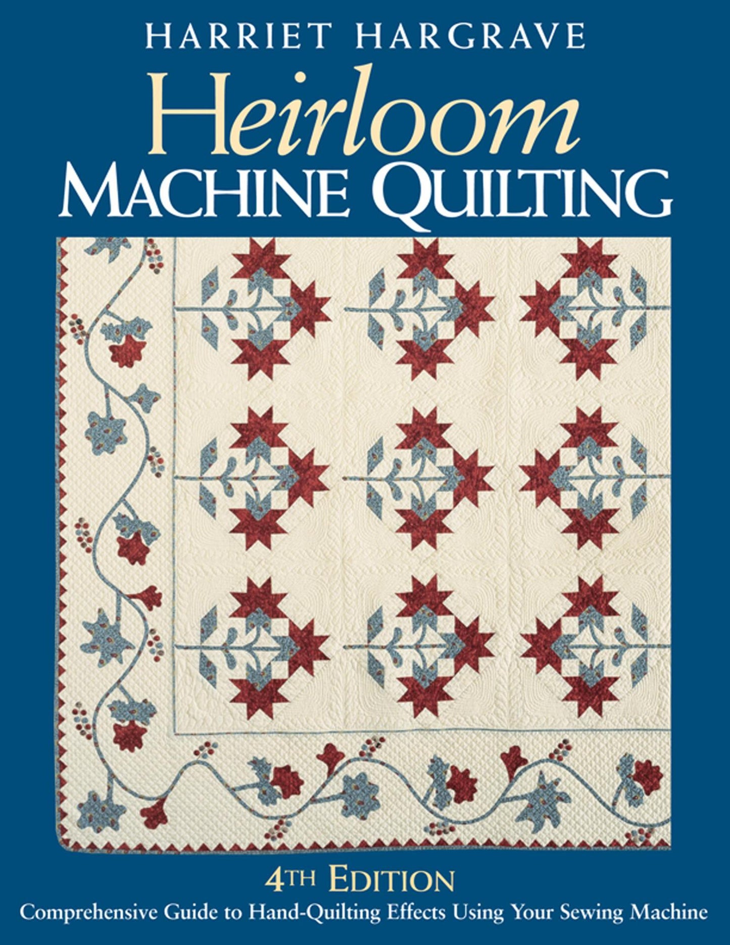 Heirloom Machine Quilting - Hargrave, Harriet