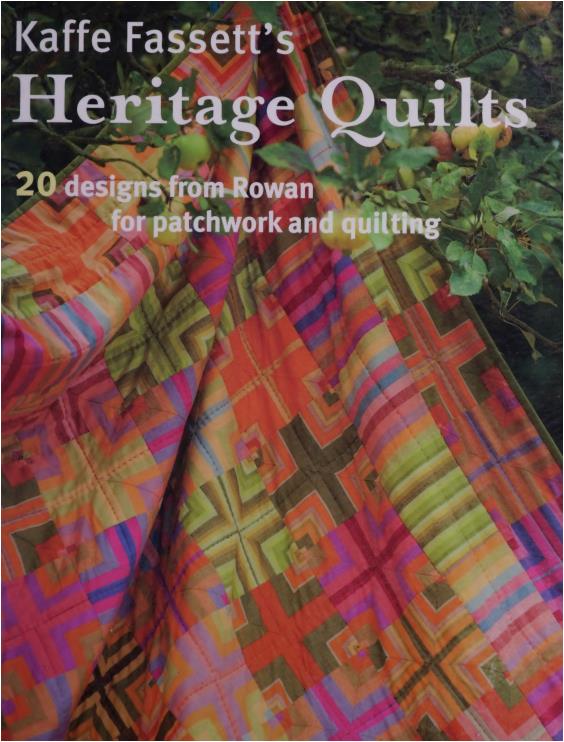 Heritage Quilts - 20 Designs from Rowan for Patchwork and Quilting (Fassett, Kaffe)