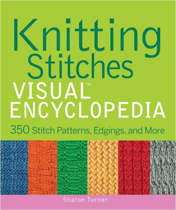 Knitting Stitches VISUAL Encyclopedia 2011