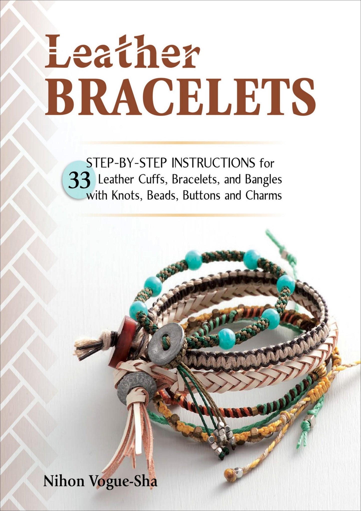 Leather Bracelets - Step-by-step instructions (Nihon Vogue-Sha)