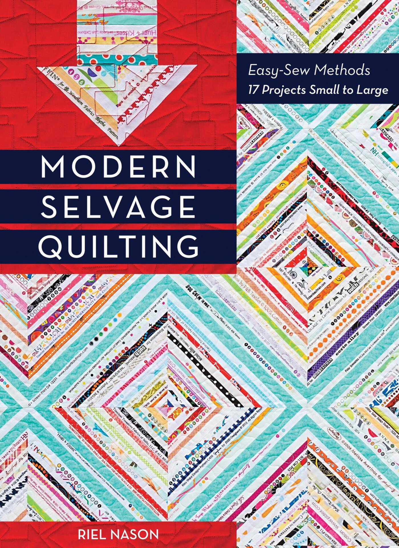 Modern Selvage Quilting - Nason, Riel