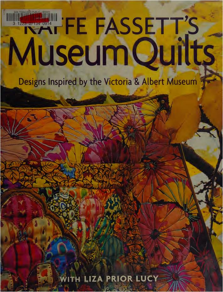 Museum Quilts - Designs Inspired by the Victoria and Albert Museum (Fassett, Kaffe, Lucy etc.)