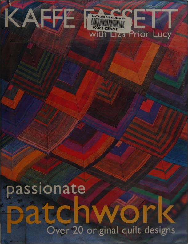 Passionate Patchwork - Over 20 Original Quilt Designs (Fassett, Kaffe, Lucy, Liza Prior)