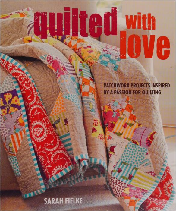 Quilted with Love Patchwork (Sarah Fielke)