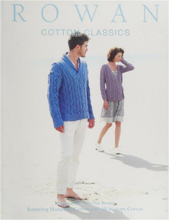 Rowan Cotton Classics (Storey, Martin, 1958-, Rowan Yarns)