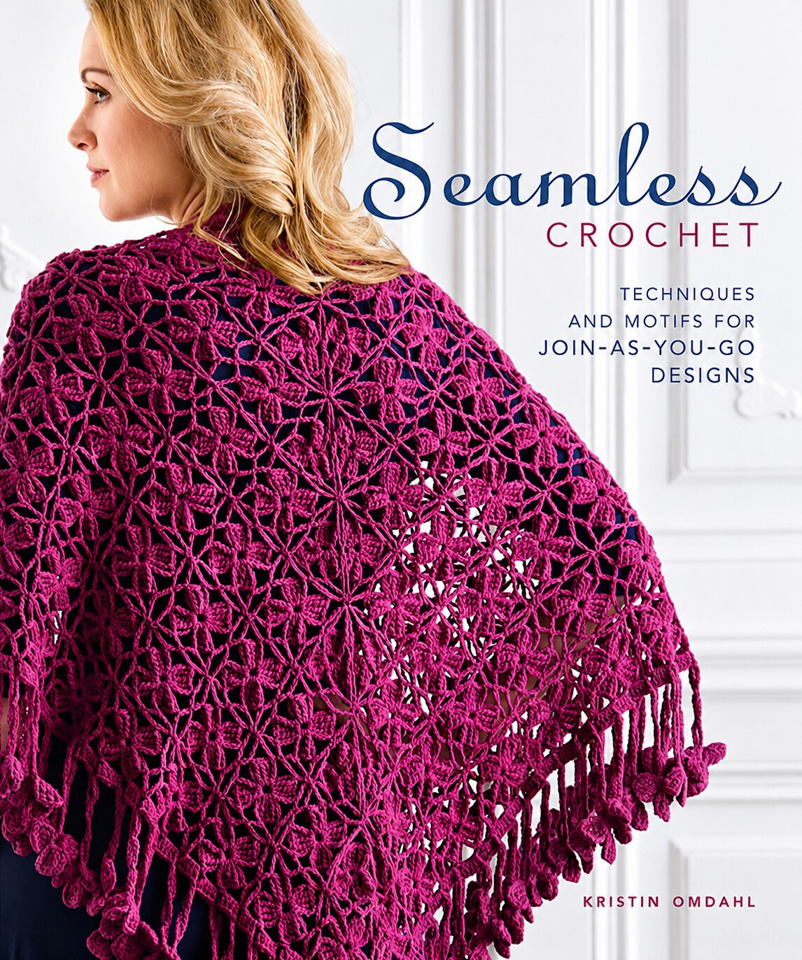 Seamless Crochet - Techniques and Designs for Join-As-You-Go Motifs - Omdahl, Kristin