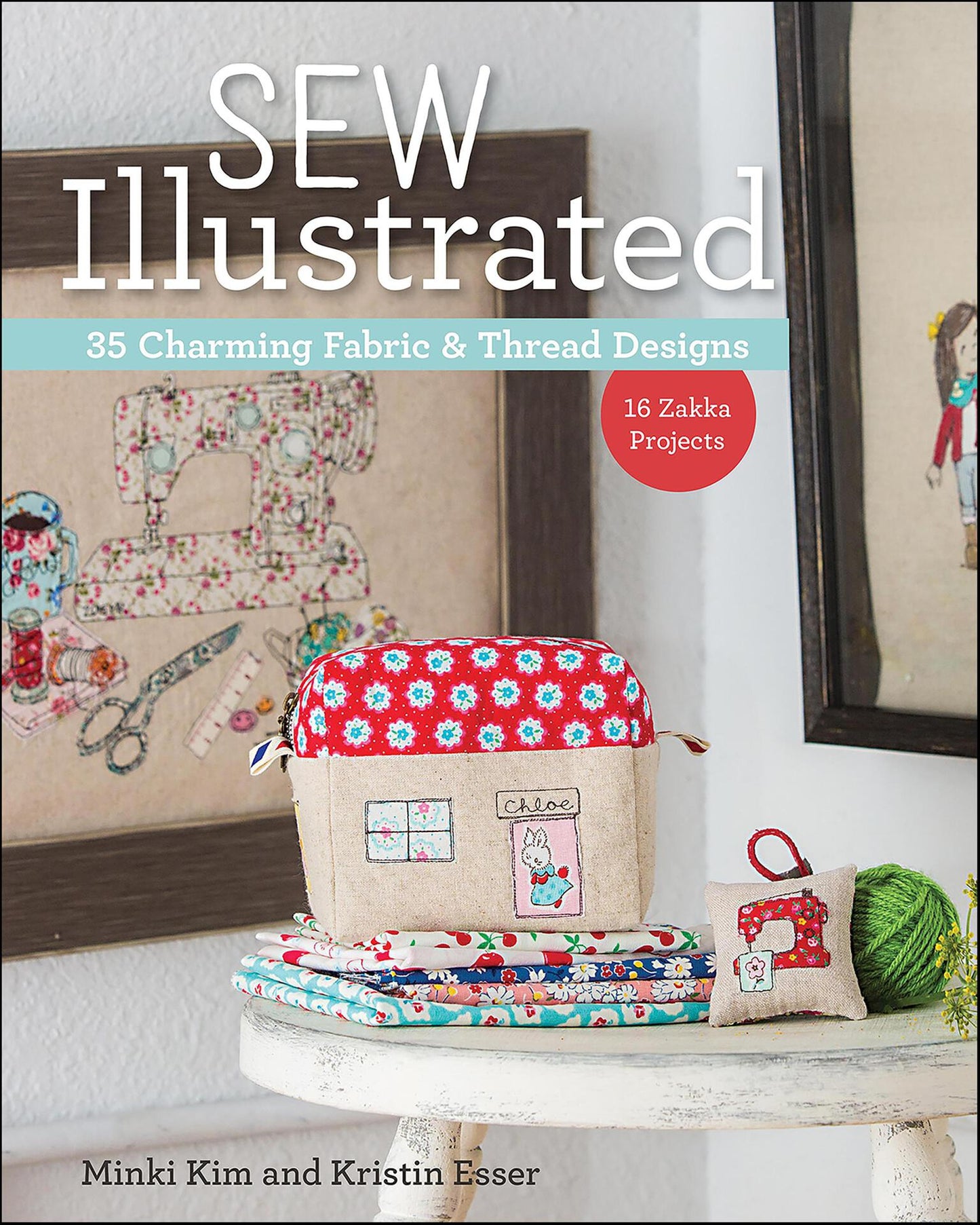Sew Illustrated - 35 Charming Fabric & Thread Designs