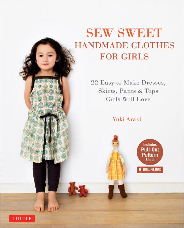 Sew Sweet Handmade Clothes for Girls (Yuki Araki)