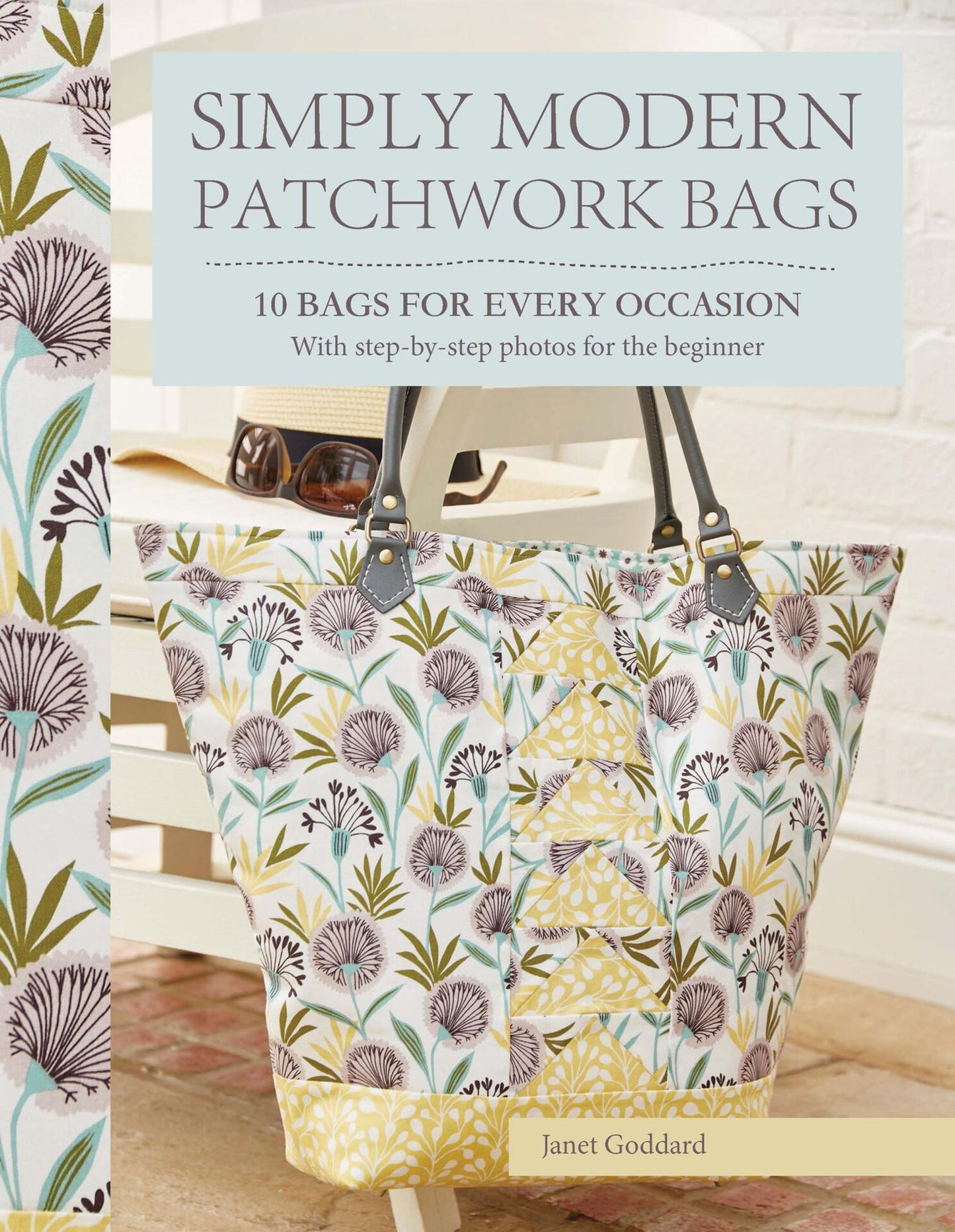 Simply Modern Patchwork Bags - 10 Bags For Every Occasion (Janet Goddard)