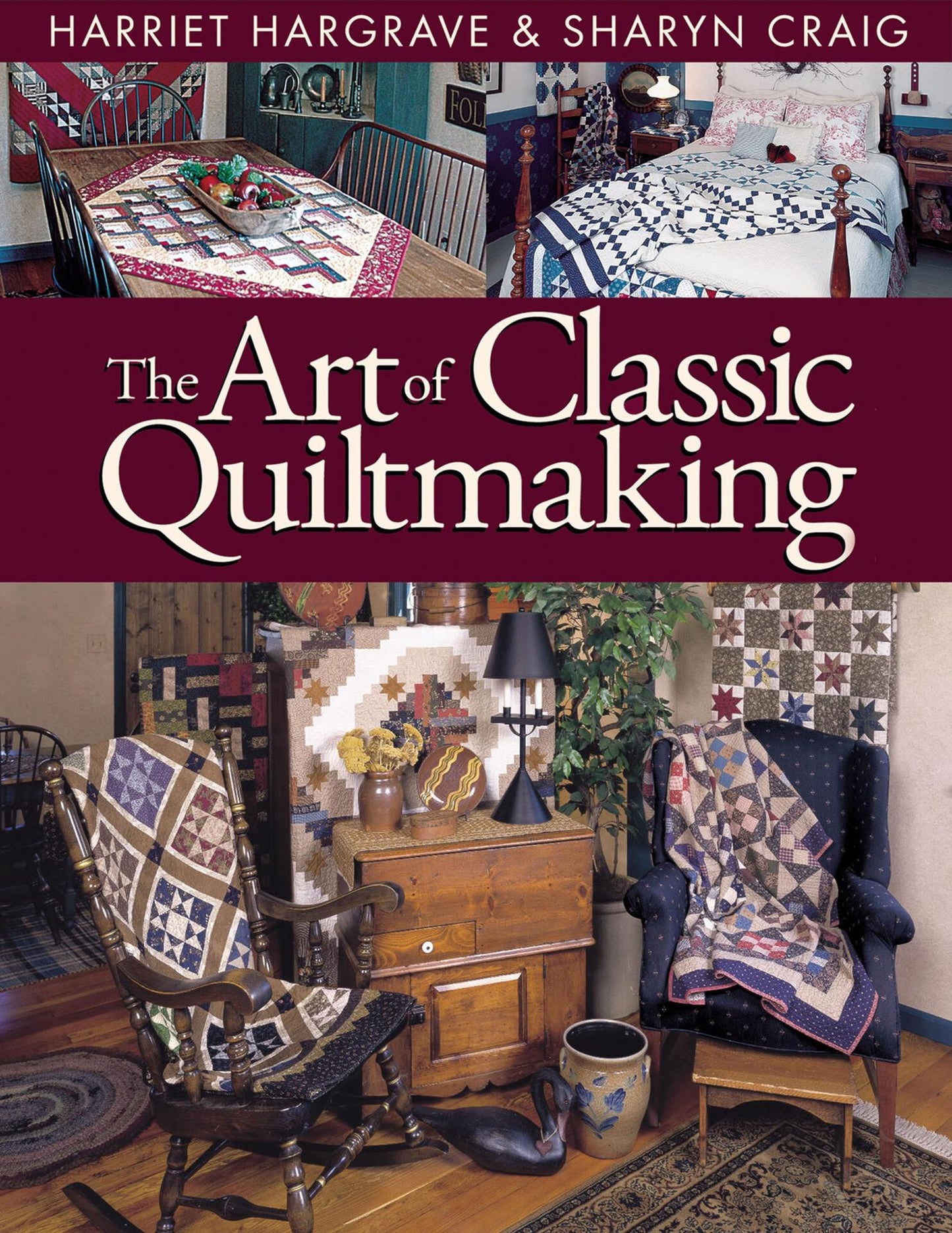 The Art of Classic Quiltmaking - Craig, Sharyn