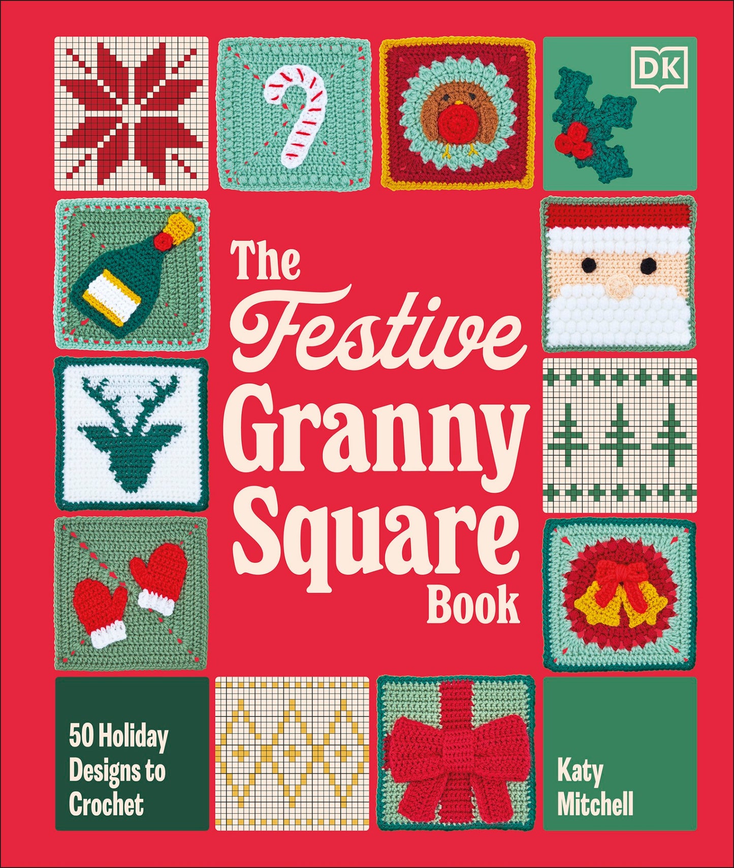 The Festive Granny Square Book - Katy Mitchell