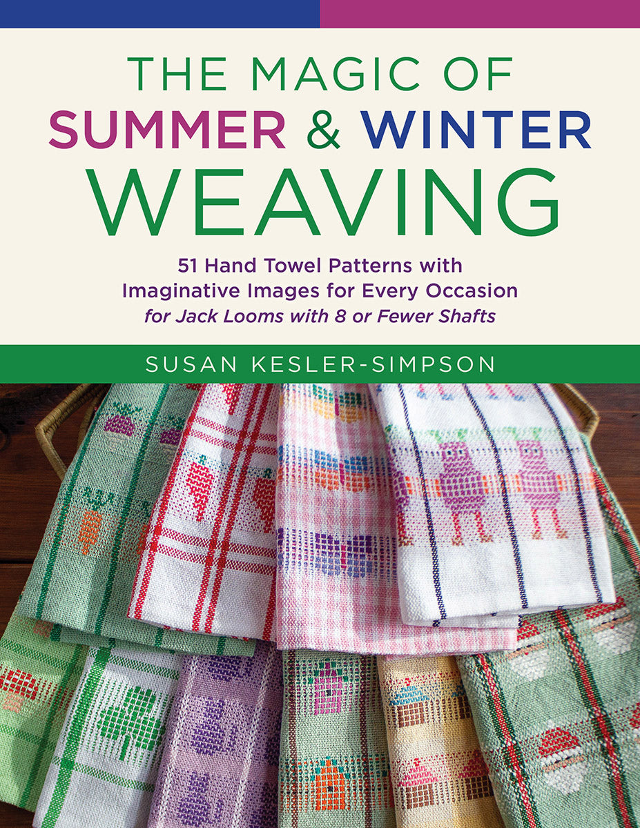 The Magic of Summer & Winter Weaving (Susan Kesler-Simon)