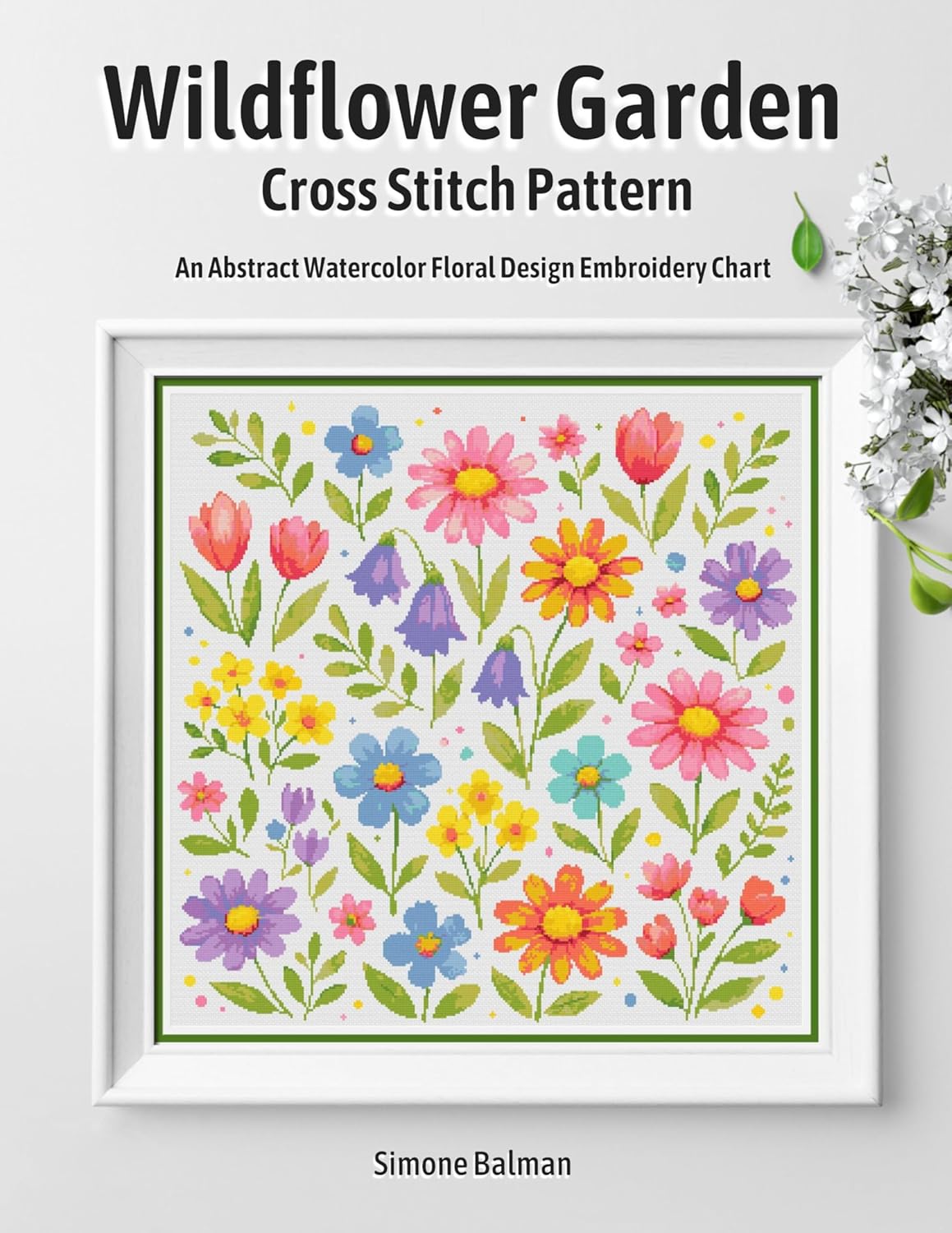 Wildflower Garden Cross Stitch Pattern - An Abstract Watercolor Floral Design Embroidery Chart (English Edition)