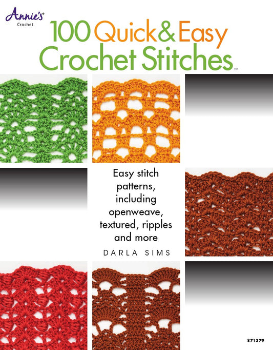 100 Quick & Easy Crochet Stitches by Annie's Crochet