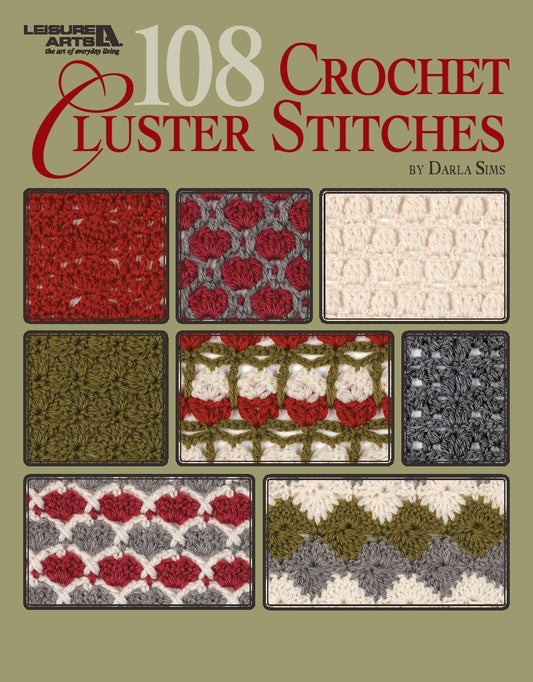 108 Crochet Cluster Stitches (Darla Sims)