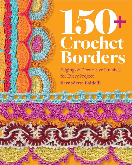 150+ Crochet Borders (Bernadette Bardelli)