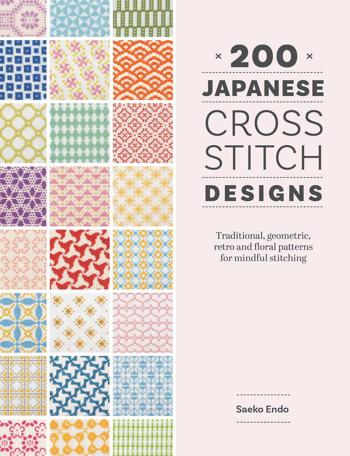 200 Japanese Cross Stitch Designs - Saeko Endo