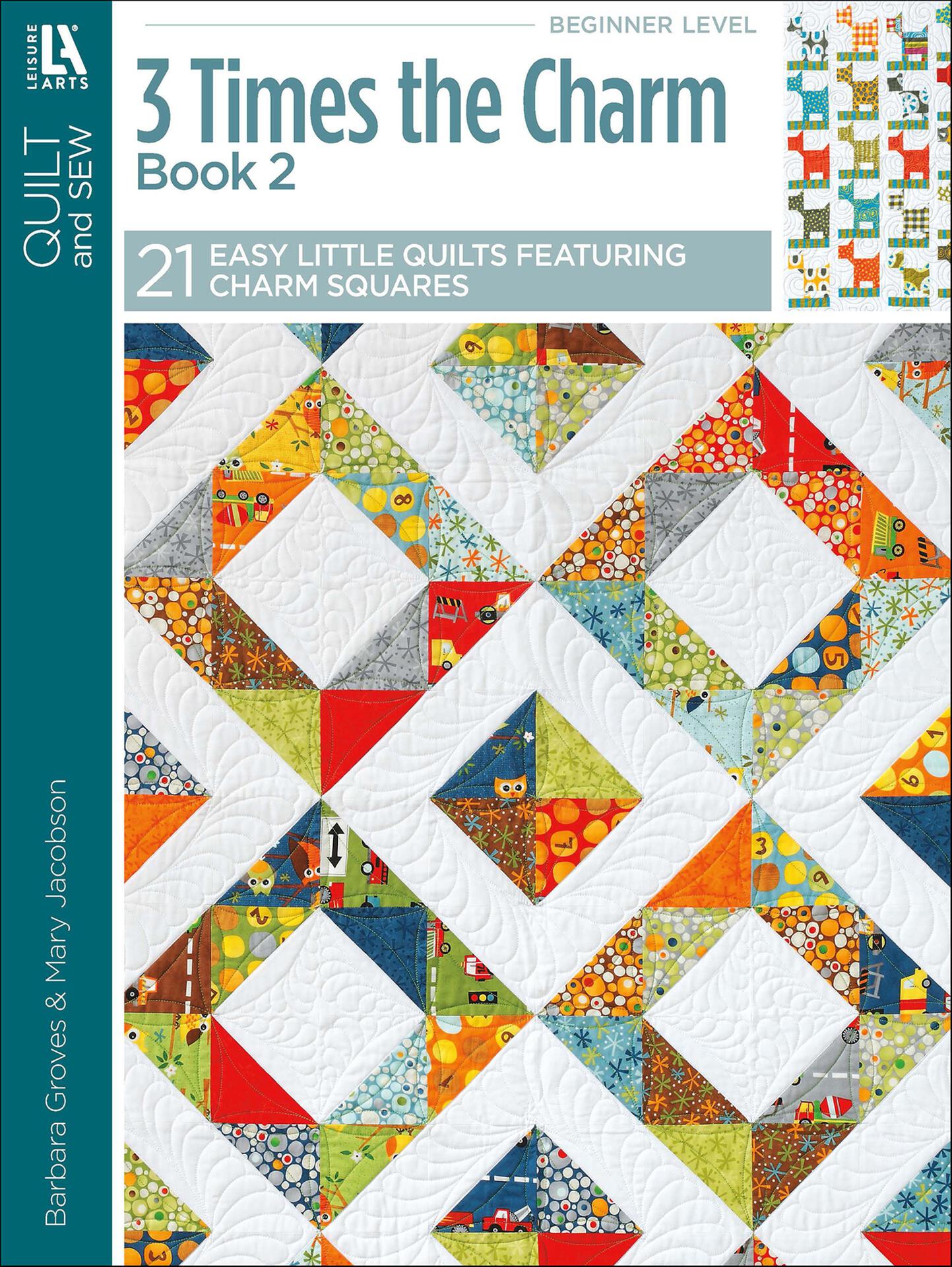 3 Times the Charm Book 2 - 21 Easy Little Quilts - Leisure Arts