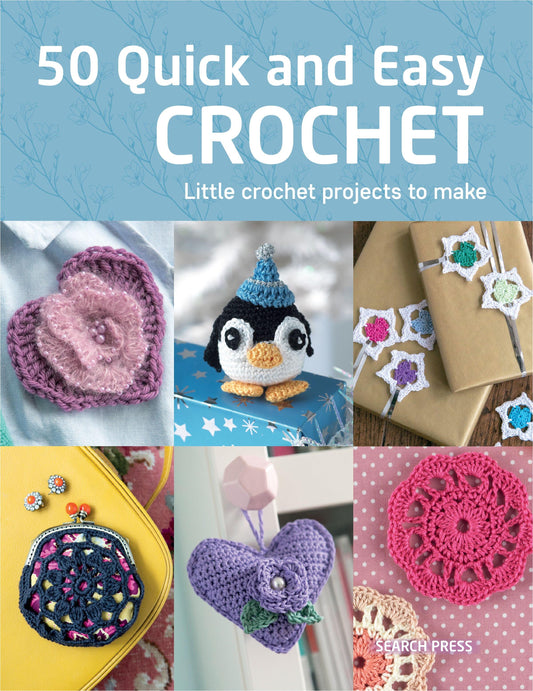 50 Quick and Easy Crochet (Search Press)