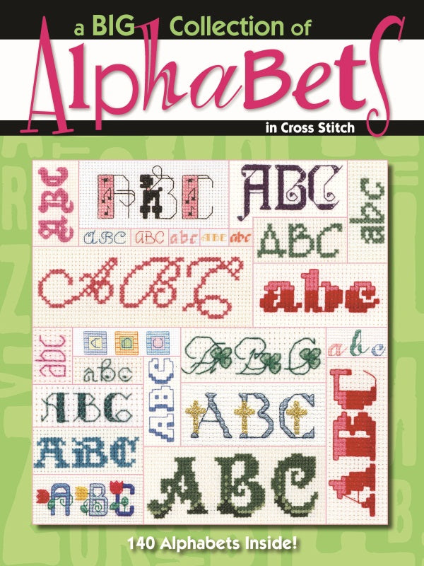 A Big Collection of Alphabets in Cross Stitch (Leisure Arts)