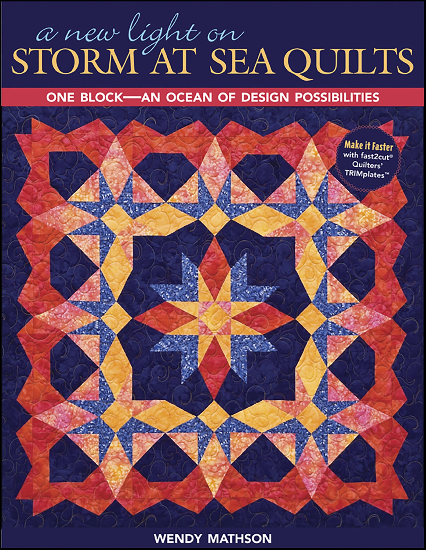 A New Light on Storm at Sea Quilts - Mathson, Wendy