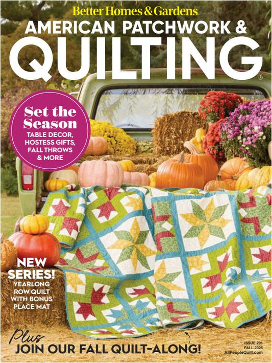 American Patchwork & Quilting - Issue 201, Fall 2026