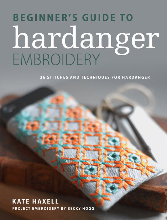 Beginners Guide to Hardanger Embroidery (Kate Haxell)