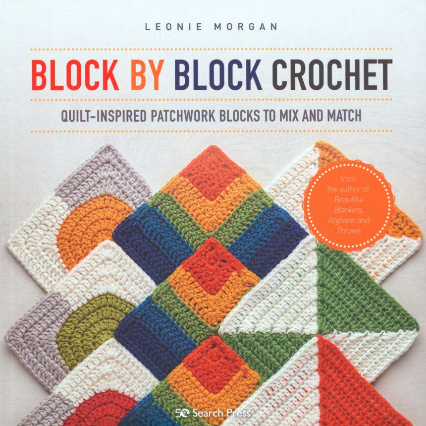 Block by Block Crochet by Leonie Morgan