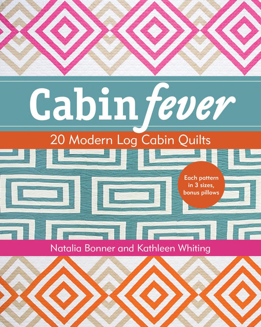 Cabin Fever - 20 Modern Log Cabin Quilts - Whiting, Kathleen