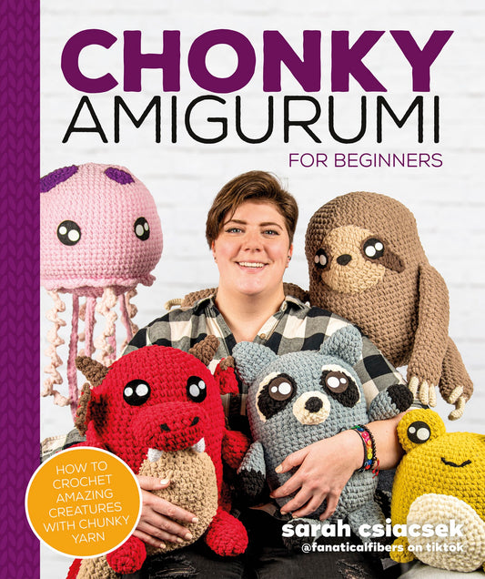 Chonky Amigurumi for Beginners (Sarah Csiacsek)