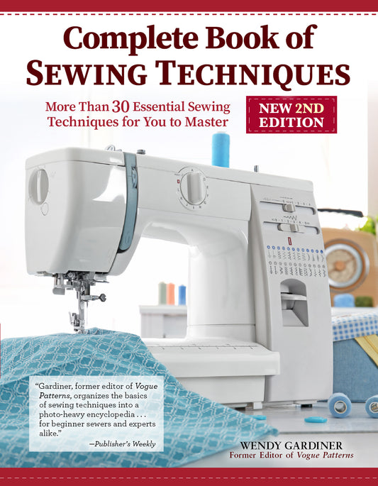 Complete Book of Sewing Techniques, Updated Edition (Wendy Gardiner)
