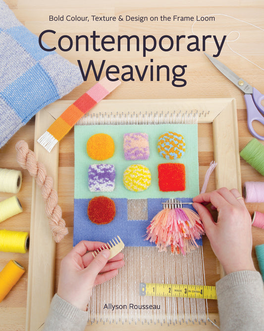 Contemporary Weaving Bold Colour, Texture & Design on the Frame Loom (English Edition)