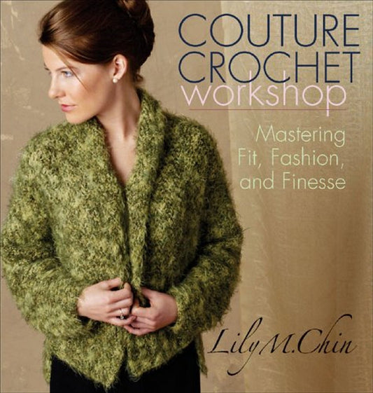 Couture Crochet Workshop - Chin, Lily