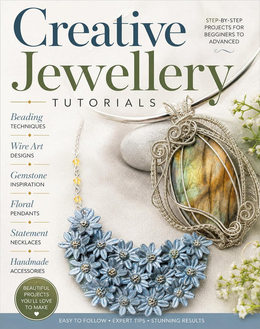 Creative Jewellery Tutorials - Wire Art Gemstone Designs Floral Pendants Statement Necklaces and Handmade Accessories