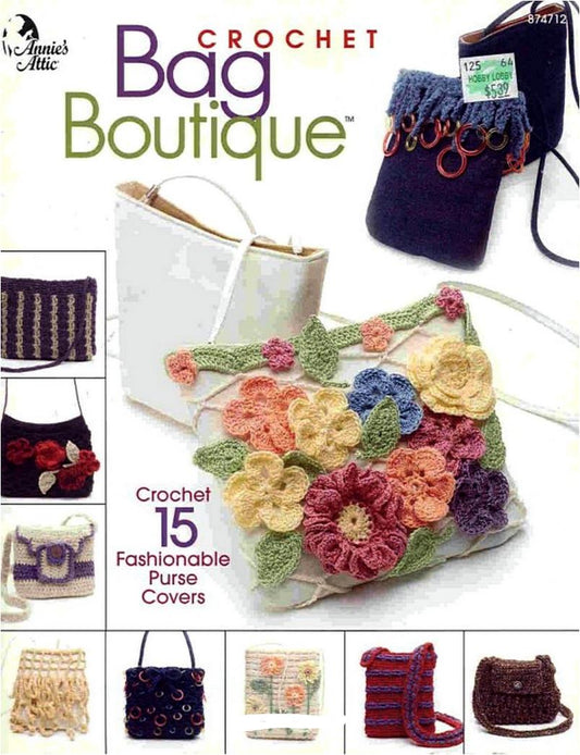 Crochet Bag Boutique - 15 Fashionable Purse Covers (Annie's Attic)