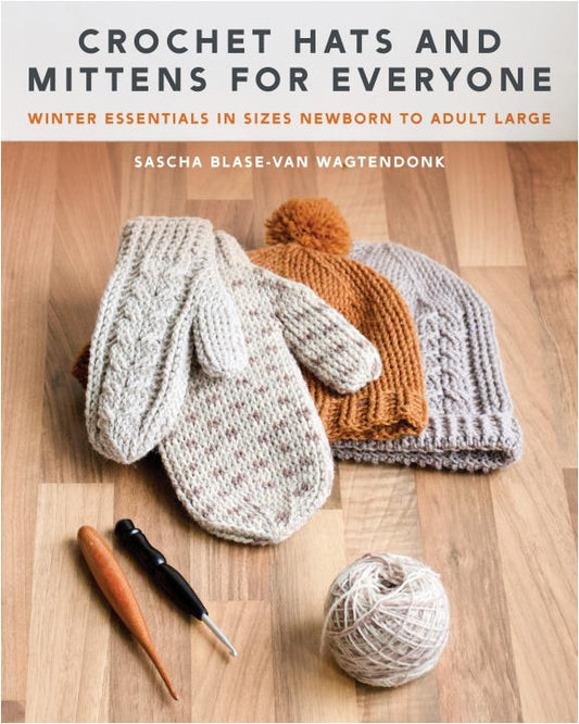 Crochet Hats and Mittens - Sascha Blase-Van Wagtendonk