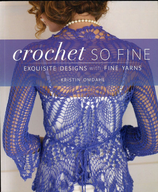 Crochet So Fine by Kristin Omdahl