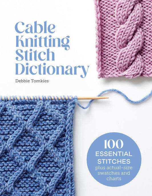 Debbie Tomkies - Cable Knitting Stitch Dictionary - 2024