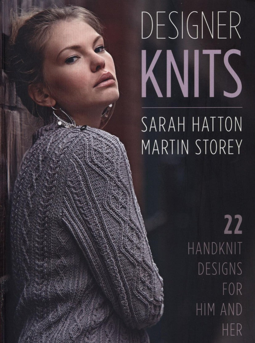 Designer Knits by Sarah Hatton & Martin Storey