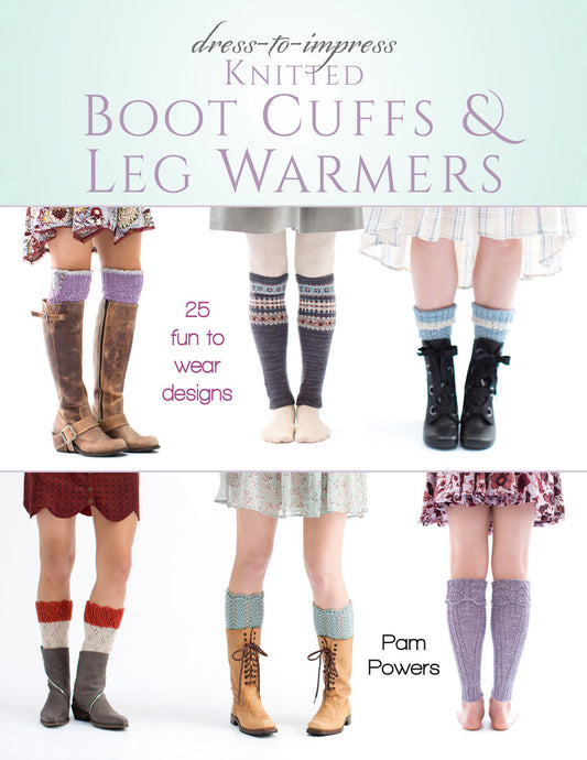 Dress-to-Impress - Knitted Boot Cuffs & Leg Warmers (Pam Powers)
