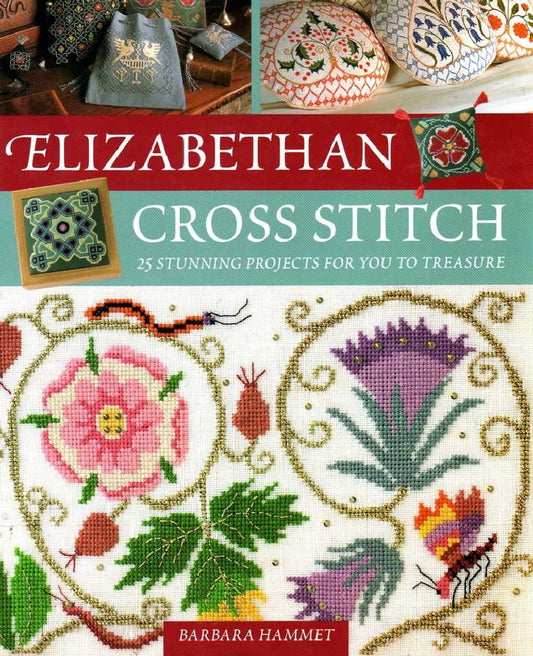 Elizabethan Cross Stitch by Barbara Hammet